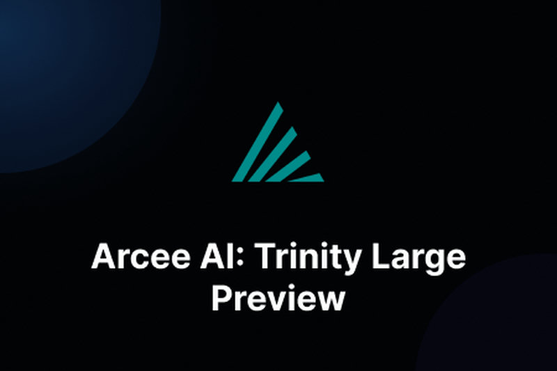 Arcee AI: Trinity Large Preview