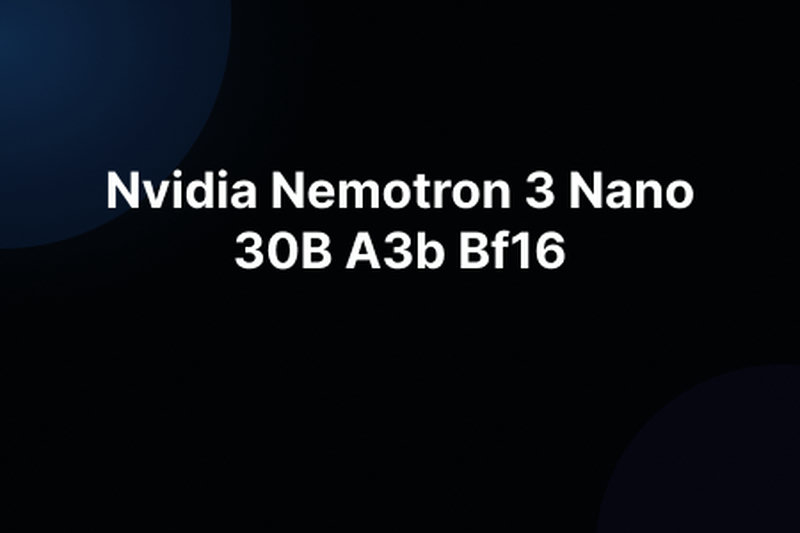 Nvidia Nemotron 3 Nano 30B A3b Bf16