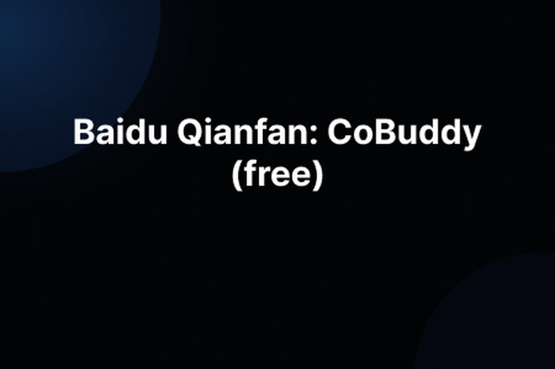 Baidu Qianfan: CoBuddy (free)