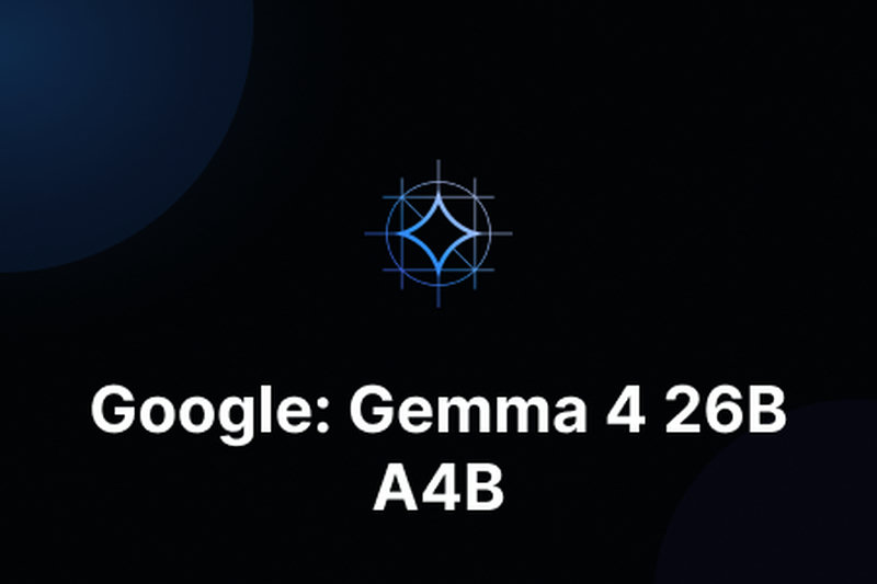 Google: Gemma 4 26B A4B